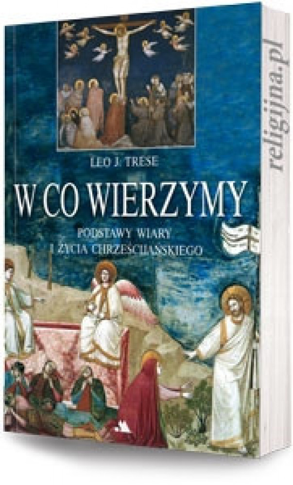 W co wierzymy - Leo J. Trese