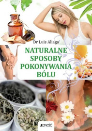 Naturalne sposoby pokonywania bólu - Luis Aliaga