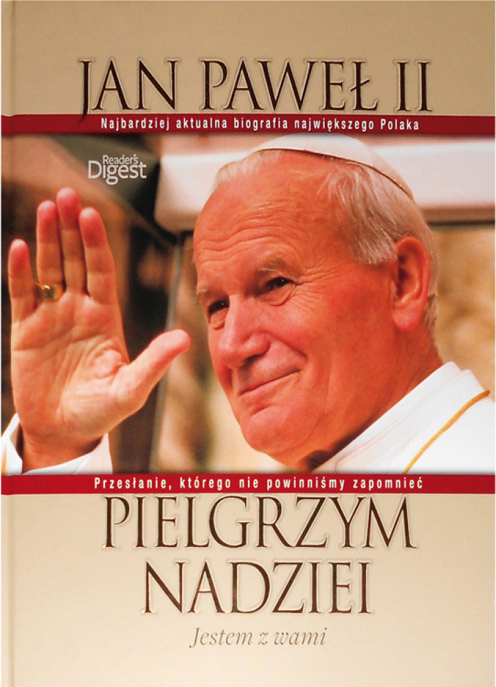 Jan Paweł II pielgrzym nadziei - Reader's Digest