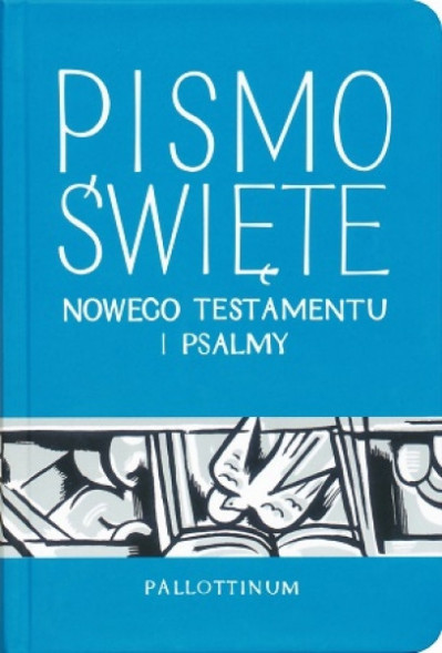 Pismo Święte Nowego Testamentu i Psalmy - Pallottinum
