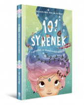 101 syrenek i wszystko, co musisz o nich wiedzieć - Ruby Van der Bogen : Książki dla dzieci