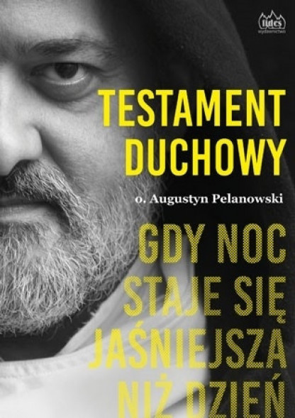 Testament duchowy. Gdy noc staje się jaśniejsza niż dzień