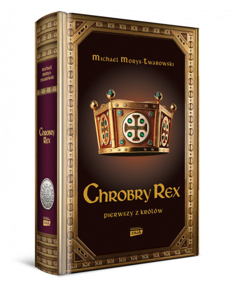 Chrobry Rex. Pierwszy z królów - Michael Morys-Twarowski : Historia Polski