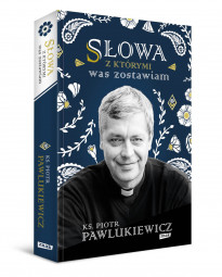 Słowa, z którymi was zostawiam