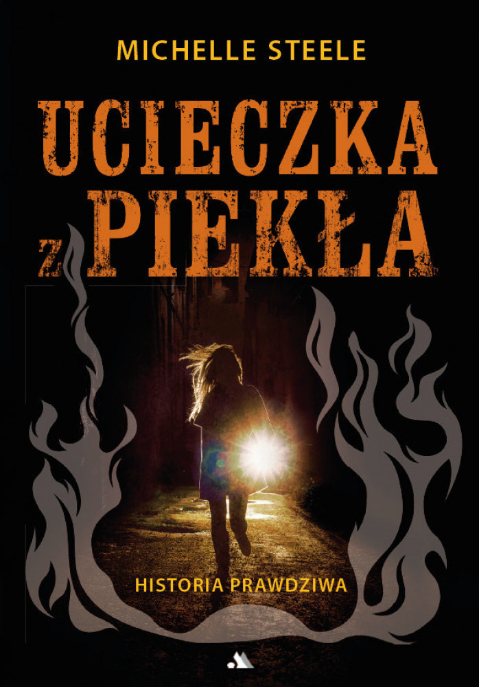 Ucieczka z piekła - Michelle Steele : Świadectwa