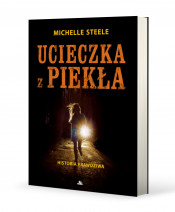 Ucieczka z piekła - Michelle Steele : Świadectwa