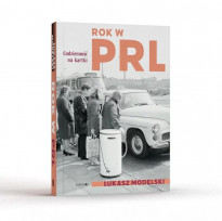 Rok w PRL. Codzienność na kartki - Łukasz Modelski : Historia Polski