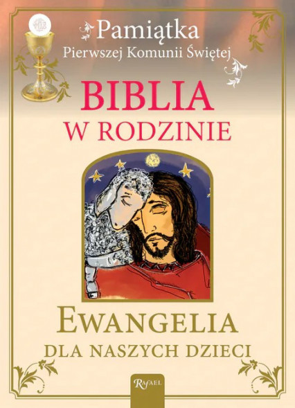 Biblia w rodzinie. Ewangelia dla naszych dzieci - s. Bożena M. Hanusiak
