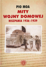 Mity wojny domowej. Hiszpania 1936-1939 - Pio Moa