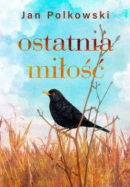 Ostatnia miłość - Jan Polkowski