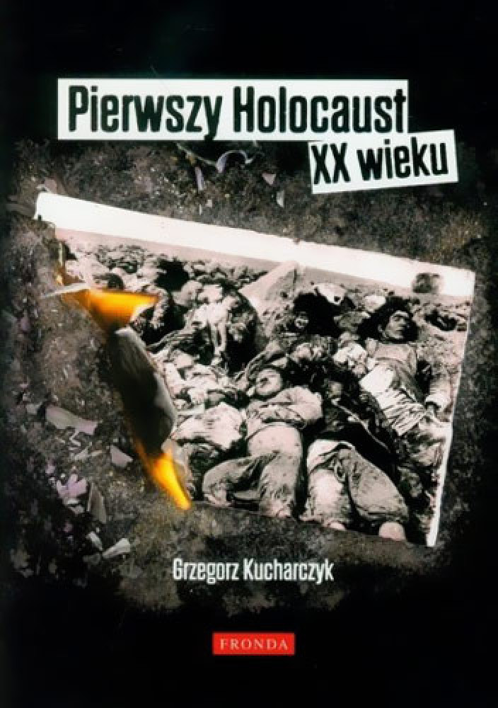 Pierwszy Holocaust XX wieku - Grzegorz Kucharczyk