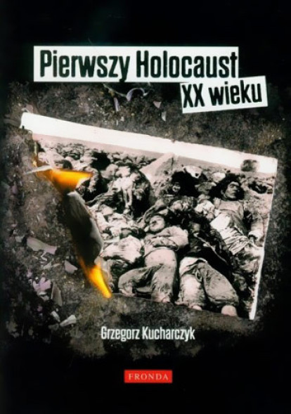 Pierwszy Holocaust XX wieku - Grzegorz Kucharczyk