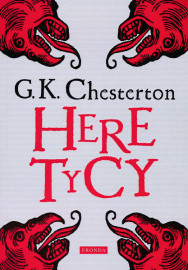 Heretycy - Gilbert Keith Chesterton