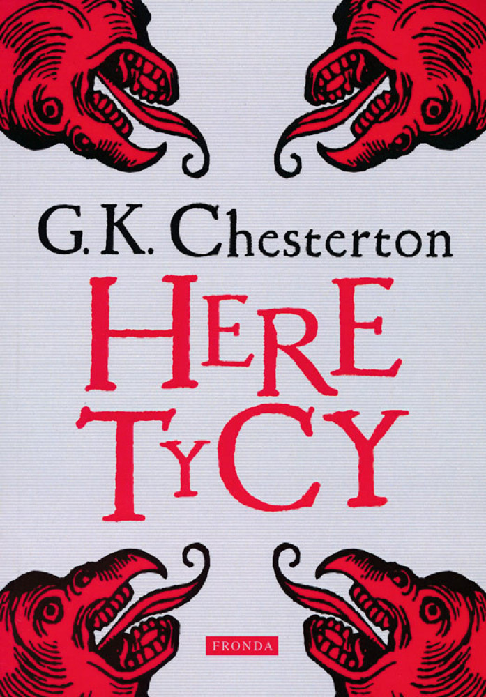 Heretycy - Gilbert Keith Chesterton