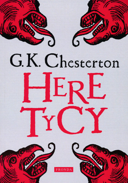 Heretycy - Gilbert Keith Chesterton
