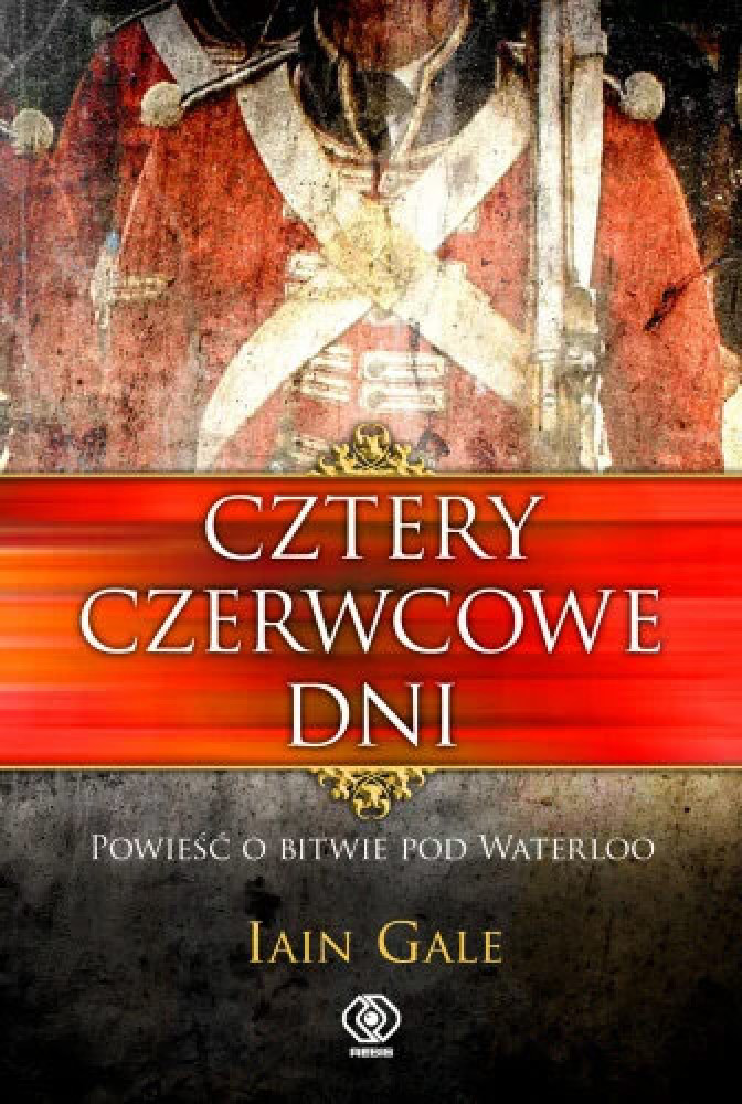 Cztery czerwcowe dni - Iain Gale