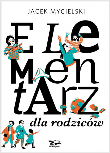 Elementarz dla rodziców - Jacek Mycielski