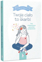 Twoje ciało to skarb! - Cécile de Williencourt