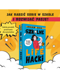 Szkolne lifehacki - Lesław Dzik : Książki dla dzieci i młodzieży