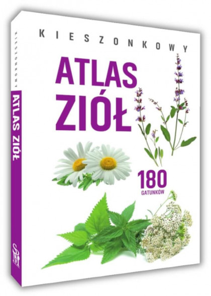 Kieszonkowy atlas ziół. 180 gatunków - Aleksandra Halarewicz : Poradniki : Hobby : Przyroda
