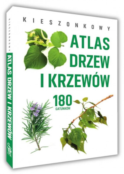 Kieszonkowy atlas drzew i krzewów. 180 gatunków - Aleksandra Halarewicz : Poradniki : Hobby : Przyroda