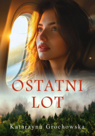 Ostatni lot - Katarzyna Grochowska