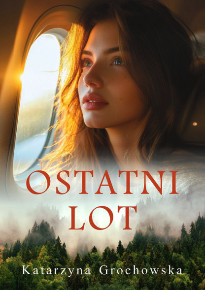 Ostatni lot - Katarzyna Grochowska