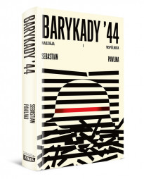 Barykady '44. Nadzieja i wspólnota - Sebastian Pawlina