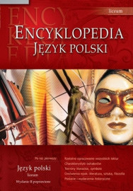 Encyklopedia szkolna - język polski - liceum
