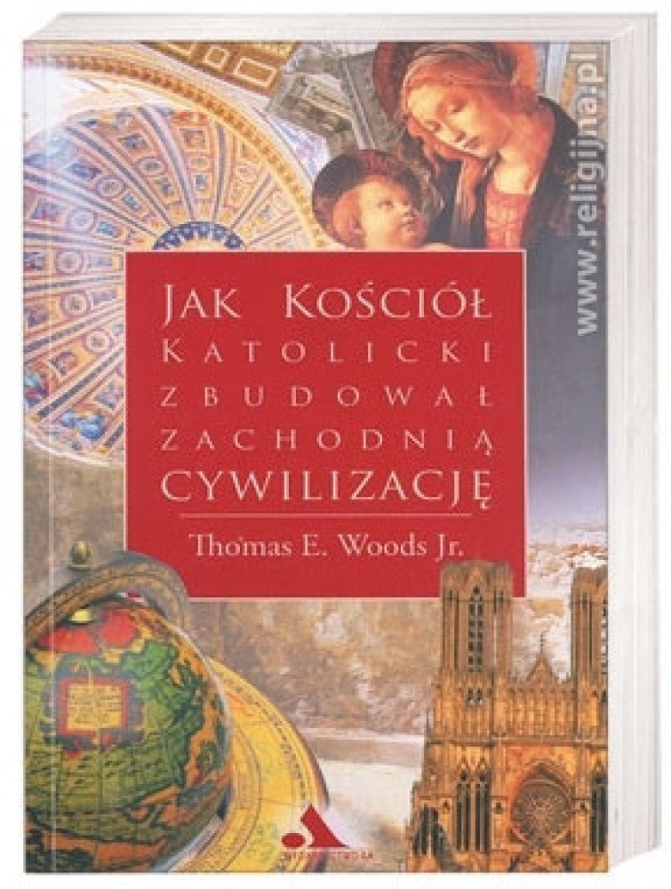 Jak Kościół katolicki zbudował zachodnią cywilizację (opr. miękka)