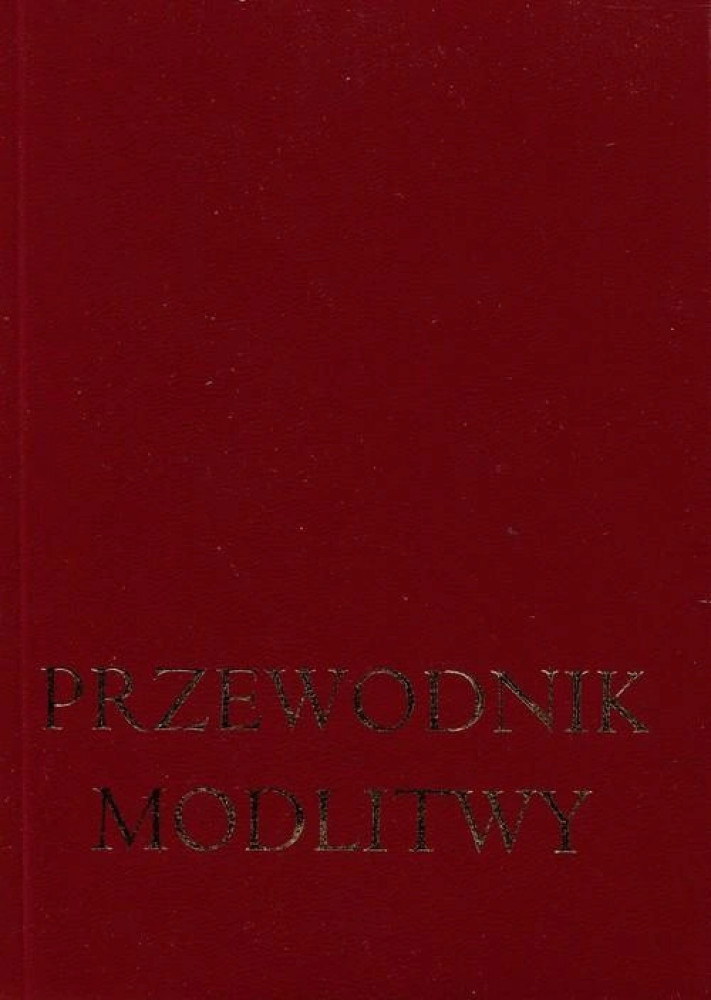 Przewodnik modlitwy - ks. dr Jan O'Dogherty, ks. dr James Socias : Modlitewnik