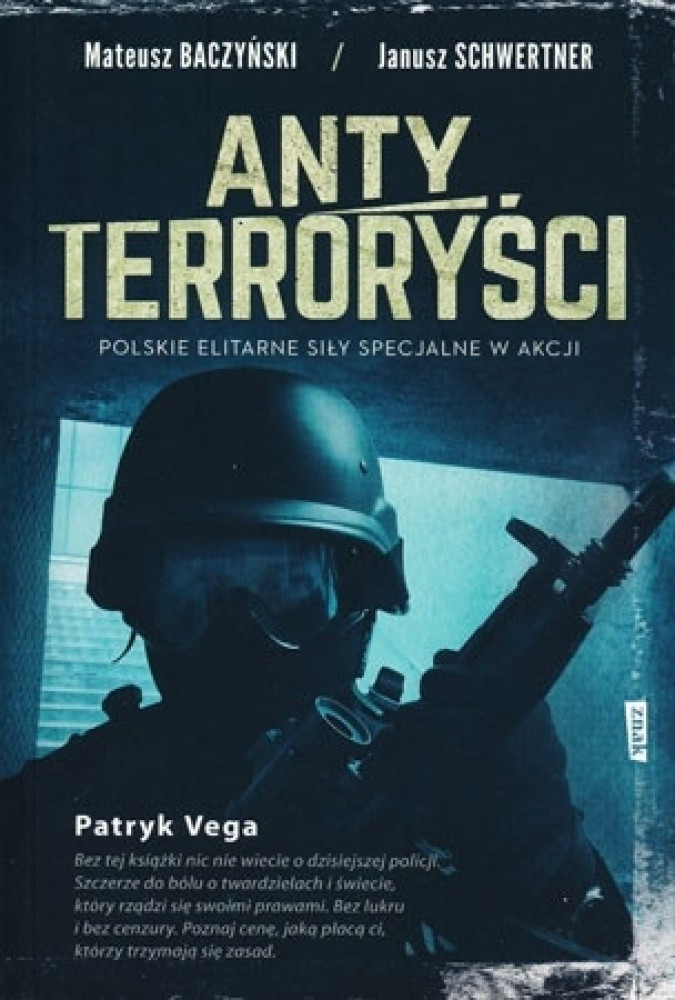 Antyterroryści. Polskie elitarne siły specjalne w akcji
