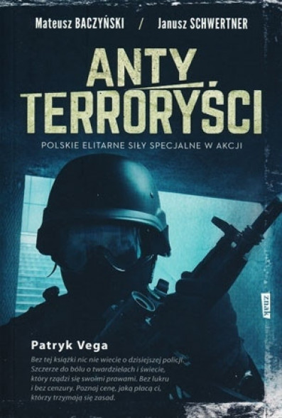 Antyterroryści. Polskie elitarne siły specjalne w akcji