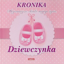 Kronika. Najcenniejsze chwile mojego życia. Dziewczynka (nowe wyd.)
