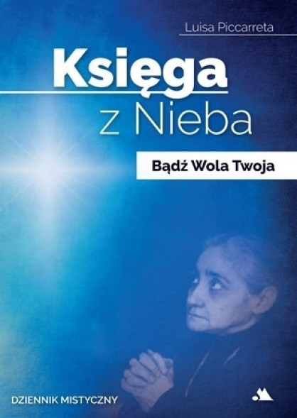 Księga z Nieba. Tom 1: Bądź Wola Twoja