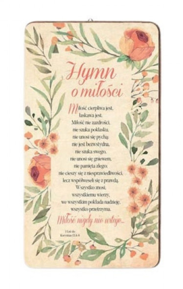 Hymn o miłości. Obrazek na drewnie (kwiaty)