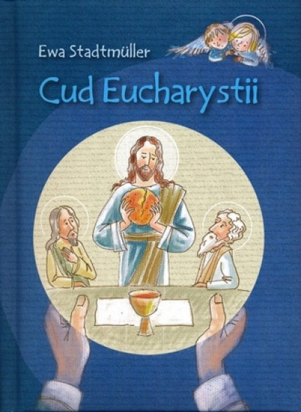 Cud Eucharystii. Książeczka dla dzieci