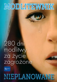 Modlitewnik Nieplanowane. 280 dni modlitwy za życie zagrożone