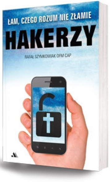 Hakerzy. Łam, czego rozum nie złamie