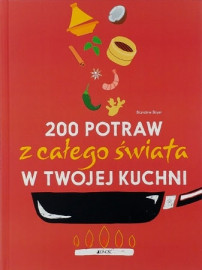 200 potraw z całego świata w Twojej kuchni