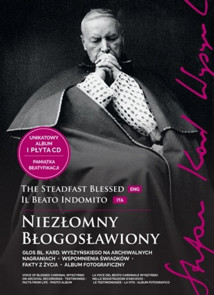 Niezłomny Błogosławiony. Stefan kard. Wyszyński. Album z płytą CD