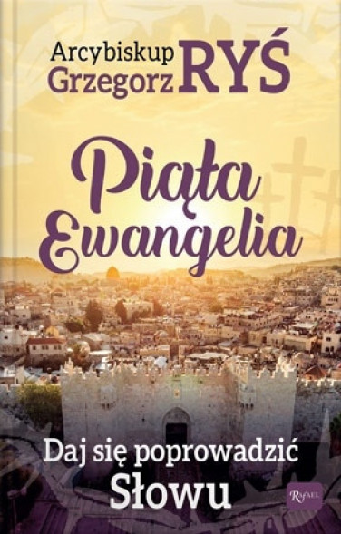 Piąta Ewangelia. Daj się poprowadzić Słowu