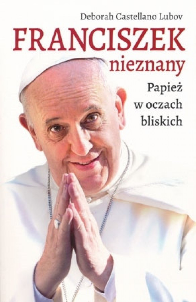 Franciszek nieznany. Papież w oczach bliskich