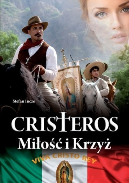 Cristeros. Miłość i Krzyż