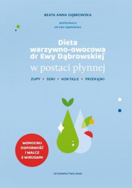 Dieta warzywno-owocowa dr Ewy Dąbrowskiej® w postaci płynnej