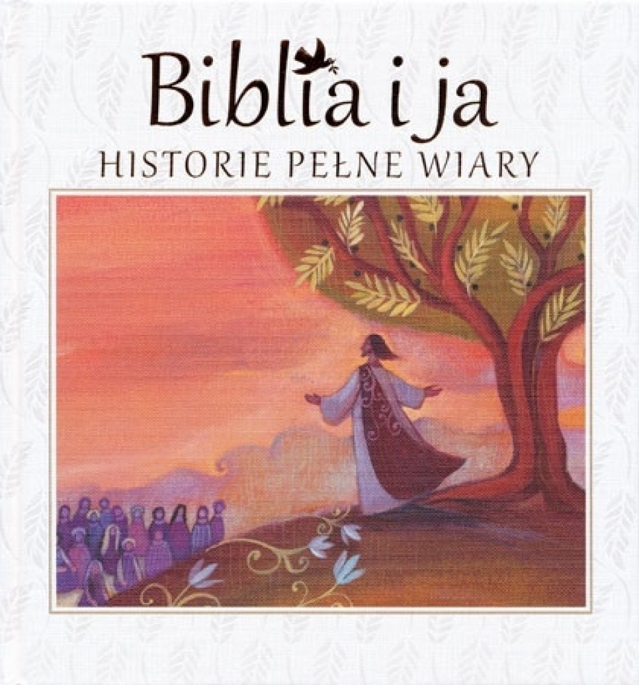 Biblia i ja. Historie pełne wiary