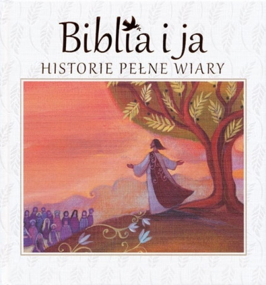 Biblia i ja. Historie pełne wiary