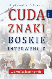 Cuda, znaki, Boskie interwencje