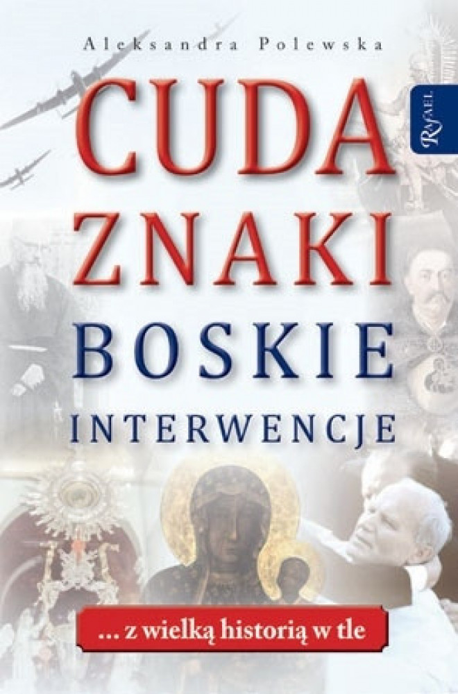 Cuda, znaki, Boskie interwencje