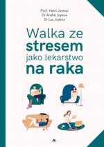 Walka ze stresem jako lekarstwo na raka